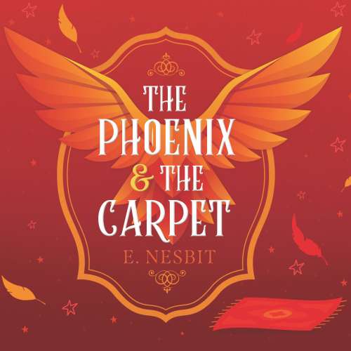 Cover von Edith Nesbit - Psammead Trilogy - Book 2 - The Phoenix and the Carpet