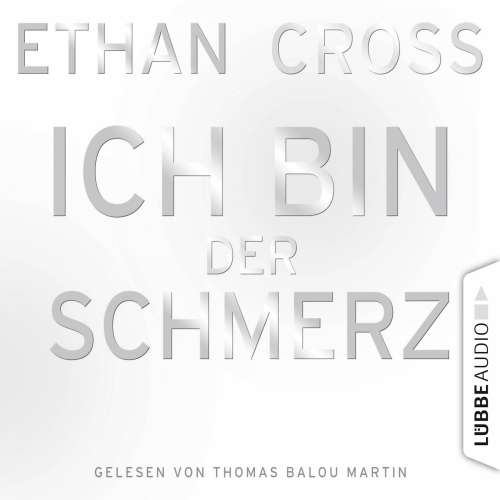 Cover von Ethan Cross - Ich bin der Schmerz