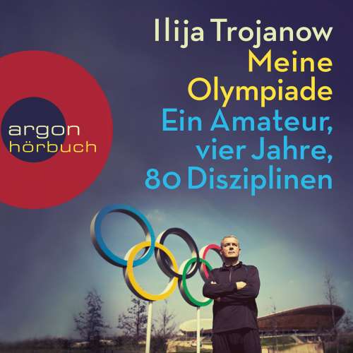 Cover von Ilija Trojanow - Meine Olympiade - Ein Amateur, vier Jahre, 80 Disziplinen
