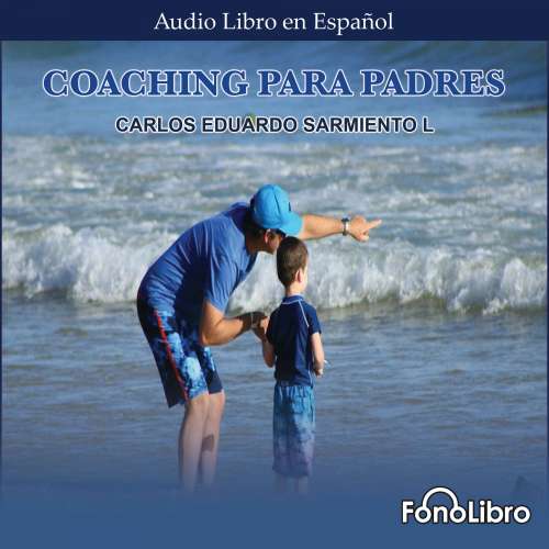 Cover von Carlos Eduardo Sarmiento - Coaching para Padres