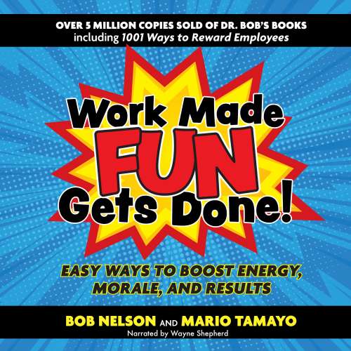 Cover von Bob Nelson - Work Made Fun Gets Done! - Easy Ways to Boost Energy, Morale, and Results