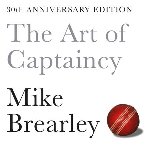 Cover von Mike Brearley - The Art of Captaincy - What Sport Teaches Us About Leadership