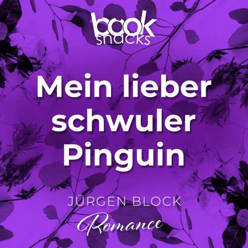 Cover von Jürgen Block - Booksnacks Short Stories - Folge 5 - Mein lieber schwuler Pinguin