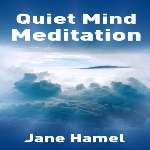 Cover von Jane Hamel - Quiet Mind Meditation