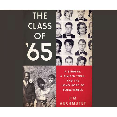 Cover von Jim Auchmutey - The Class of '65 - A Student, a Divided Town, and the Long Road to Forgiveness