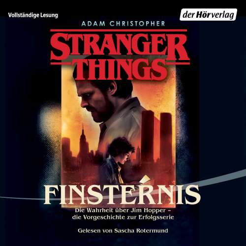 Cover von Adam Christopher - Die offiziellen Stranger Things Romane 2 - Finsternis - Die Wahrheit über Jim Hopper