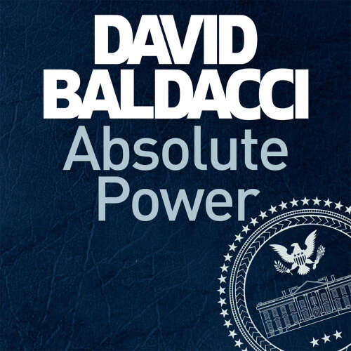Cover von David Baldacci - Absolute Power