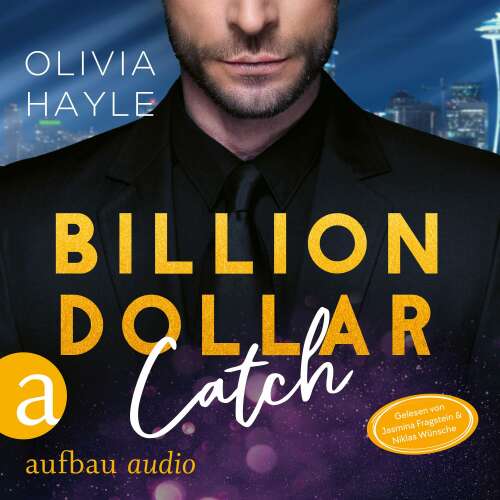 Cover von Olivia Hayle - Seattle Billionaires - Band 3 - Billion Dollar Catch