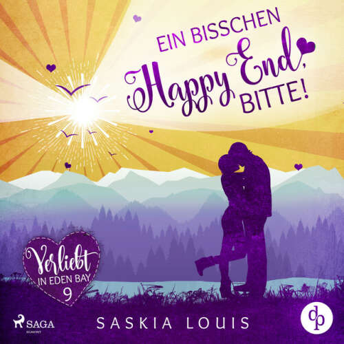 Cover von Saskia Louis - Ein bisschen Happy End, bitte! (Verliebt in Eden Bay 9)