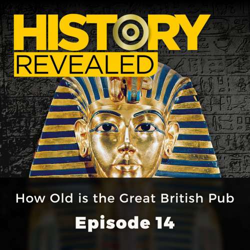 Cover von Pete Brown - History Revealed - Episode 14 - How Old is the Great British Pub