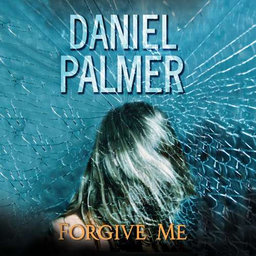 Cover von Daniel Palmer - Forgive Me