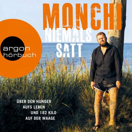 Cover von Monchi - Niemals satt - Über den Hunger aufs Leben und 182 Kilo auf der Waage