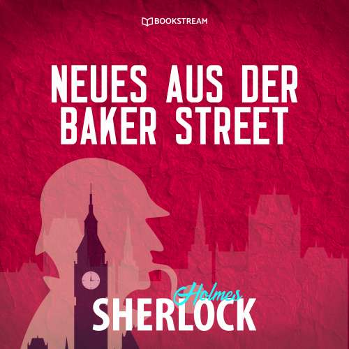 Cover von Sherlock Holmes - Neues aus der Baker Street - Sherlock Holmes - Neues aus der Baker Street