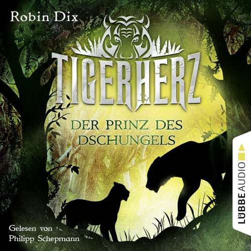 Cover von Robin Dix - Tigerherz 1 - Der Prinz des Dschungels