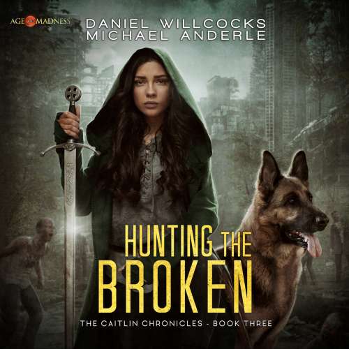 Cover von Daniel Willcocks - The Caitlin Chronicles - Book 3 - Hunting the Broken