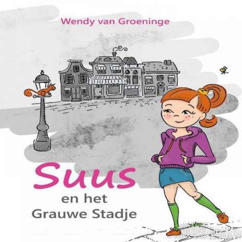 Cover von Wendy van Groeninge - Suus en het grauwe stadje