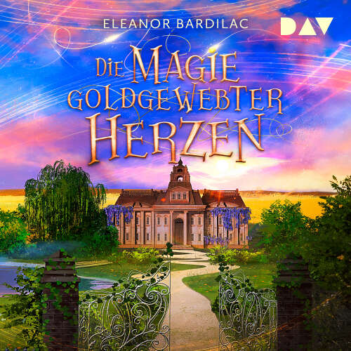 Cover von Eleanor Bardilac - Die Magie goldgewebter Herzen