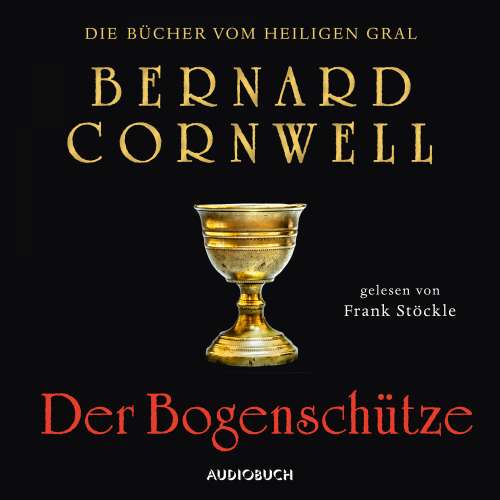 Cover von Bernard Cornwell - Die Bücher vom heiligen Gral 1 - Der Bogenschütze