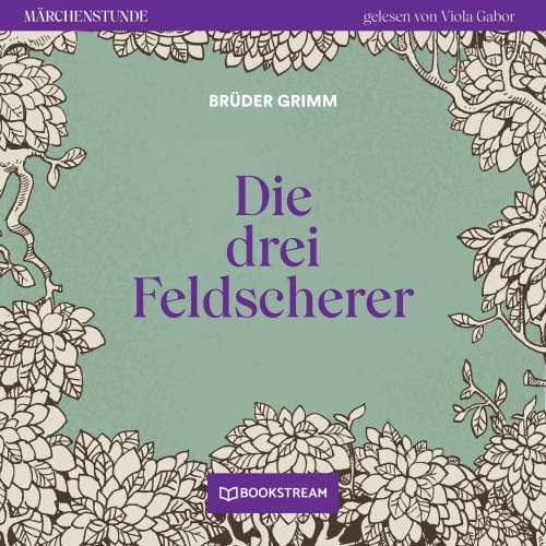 Cover von Brüder Grimm - Märchenstunde - Folge 110 - Die drei Feldscherer