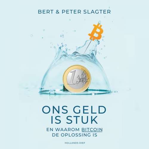 Cover von Peter Slagter - Ons geld is stuk - En waarom bitcoin de oplossing is