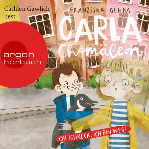 Cover von Franziska Gehm - Chamäleon Girl - Band 1 - Carla Chamäleon: Oh Schreck, ich bin weg!