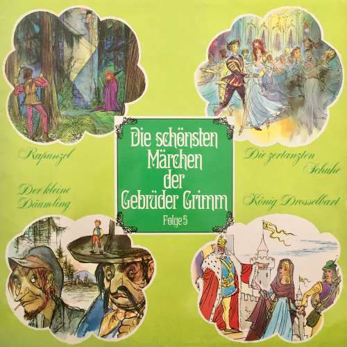 Cover von Die schönsten Märchen der Gebrüder Grimm - Folge 5 - Rapunzel / Die zertanzten Schuhe / Der kleine Däumling / König Drosselbart
