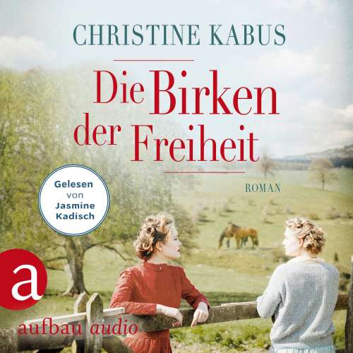Cover von Christine Kabus - Die große Estland-Saga - Band 2 - Die Birken der Freiheit