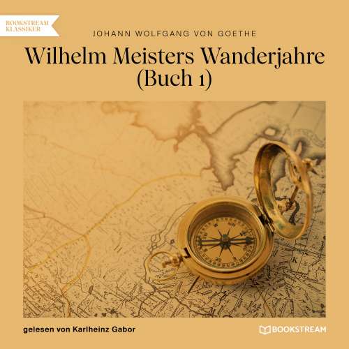 Cover von Johann Wolfgang von Goethe - Wilhelm Meisters Wanderjahre - Buch 1