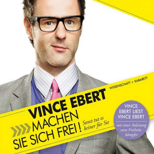 Cover von Vince Ebert - Machen Sie sich frei! Sonst tut es keiner für Sie (Wissenschaft & kabarett)