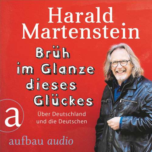 Cover von Harald Martenstein - Brüh im Glanze dieses Glückes - Über Deutschland und die Deutschen