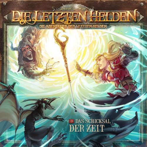 Cover von Die Letzten Helden - Folge 3 - Das Schicksal der Zeit