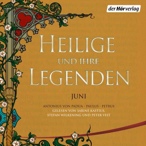 Cover von Unbekannt - Heilige und ihre Legenden: Juni - Antonius von Padua - Paulus - Petrus