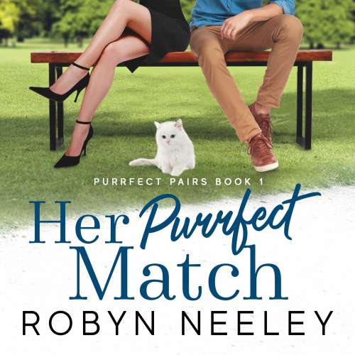 Cover von Robyn Neeley - Purrfect Pairs - Book 1 - Her Purrfect Match