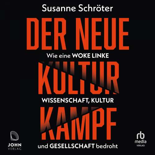 Cover von Susanne Schröter - Der neue Kulturkampf - Wie eine woke Linke Wissenschaft, Kultur und Gesellschaft bedroht