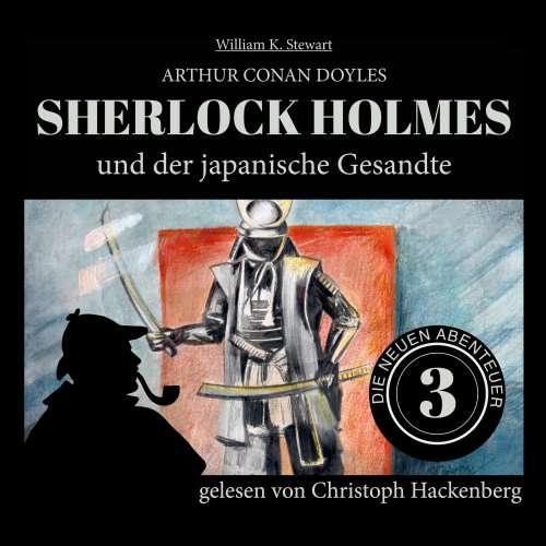 Cover von Sir Arthur Conan Doyle - Die neuen Abenteuer - Folge 3 - Sherlock Holmes und der japanische Gesandte