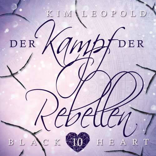 Cover von Kim Leopold - Black Heart - Band 10 - Der Kampf der Rebellen