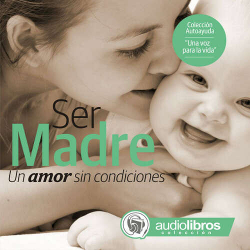 Cover von Mediatek - Ser Madre: Un amor sin condiciones