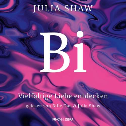 Cover von Julia Shaw - Bi - Vielfältige Liebe entdecken