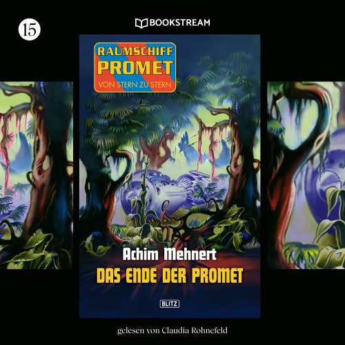 Cover von Achim Mehnert - Raumschiff Promet - Von Stern zu Stern - Folge 15 - Das Ende der Promet