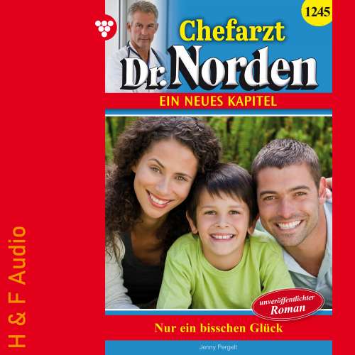 Cover von Jenny Pergelt - Chefarzt Dr. Norden - Band 1245 - Nur ein bisschen Glück