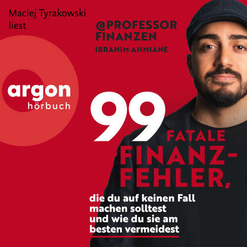 Cover von Ibrahim Ahmiane - 99 fatale Finanzfehler, die du auf keinen Fall machen solltest und wie du sie am besten vermeidest