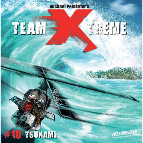 Cover von Michael Peinkofer - Team X-Treme - Folge 10 - Tsunami