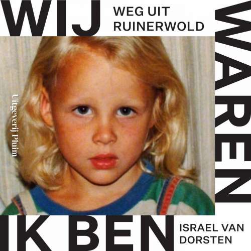 Cover von Israel van Dorsten - Wij waren, ik ben. Weg uit Ruinerwold