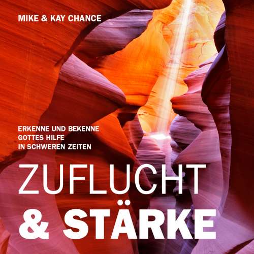 Cover von Mike Chance - Zuflucht & Stärke