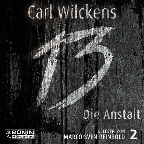 Cover von Carl Wilckens - Dreizehn 2 - Die Anstalt