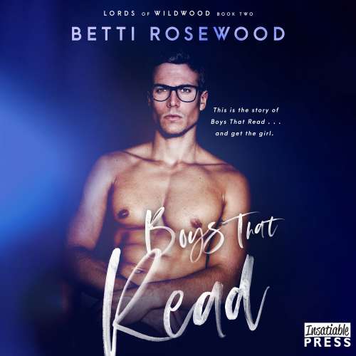 Cover von Betti Rosewood - Lords of Wildwood - Book 2 - Boys That Read