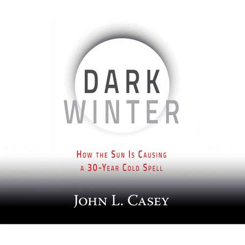 Cover von John L. Casey - Dark Winter - How the Sun Is Causing a 30-Year Cold Spell