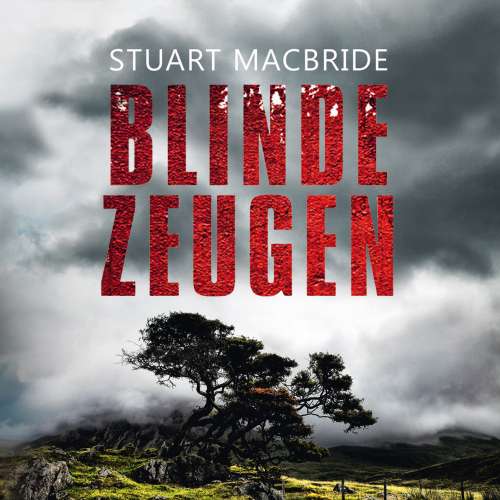 Cover von Stuart MacBride - Detective Sergeant Logan McRae 5 - Blinde Zeugen