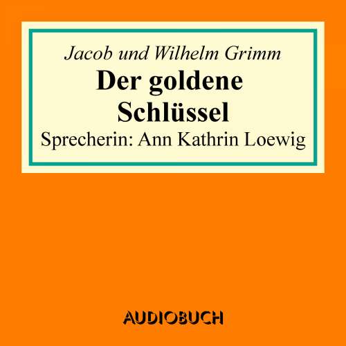 Cover von Jacob Grimm - Der goldene Schlüssel