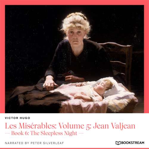 Cover von Victor Hugo - Les Misérables: Volume 5: Jean Valjean - Book 6: The Sleepless Night